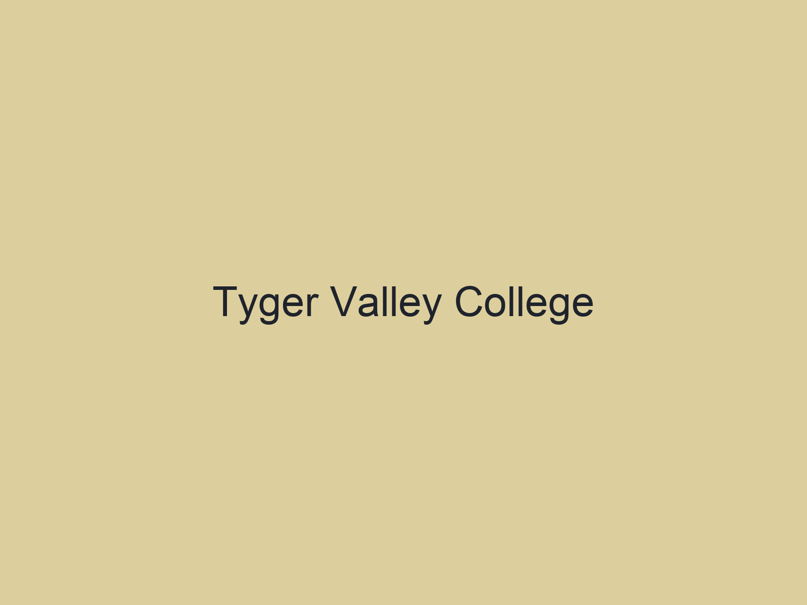 Tyger Valley College