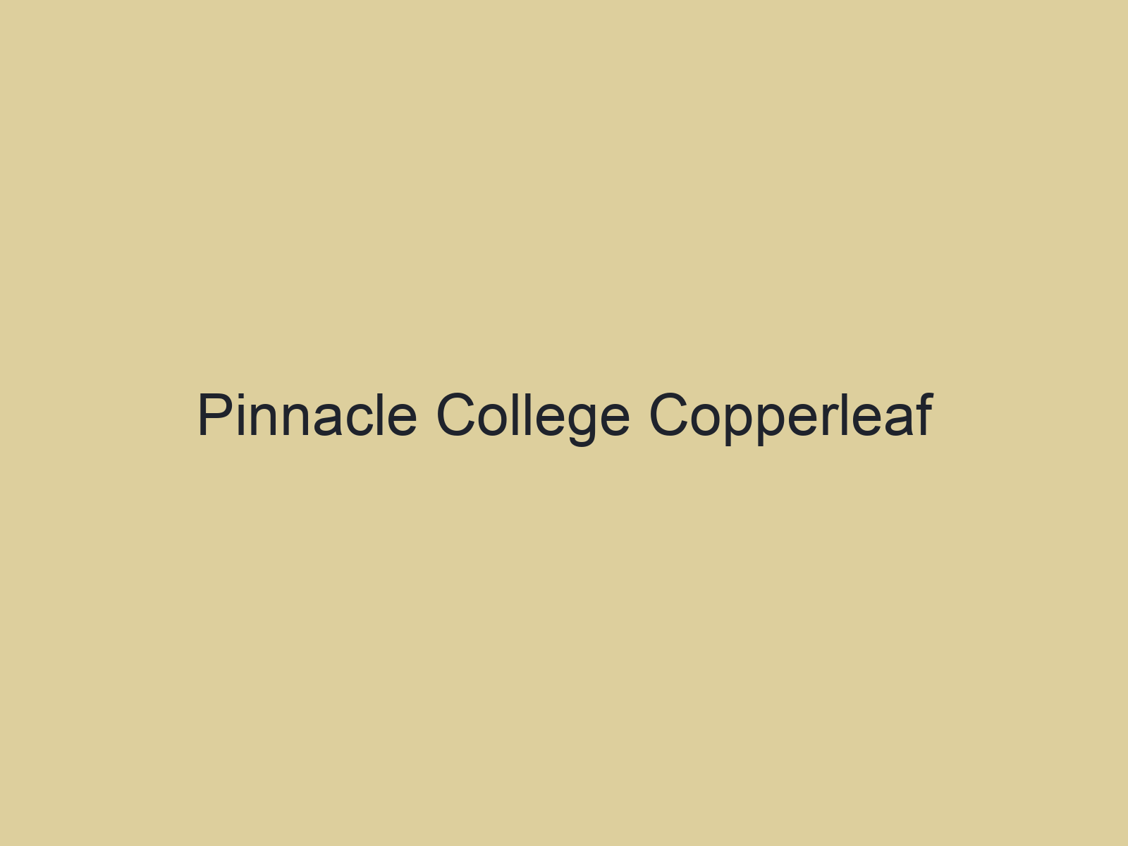 Pinnacle College Copperleaf