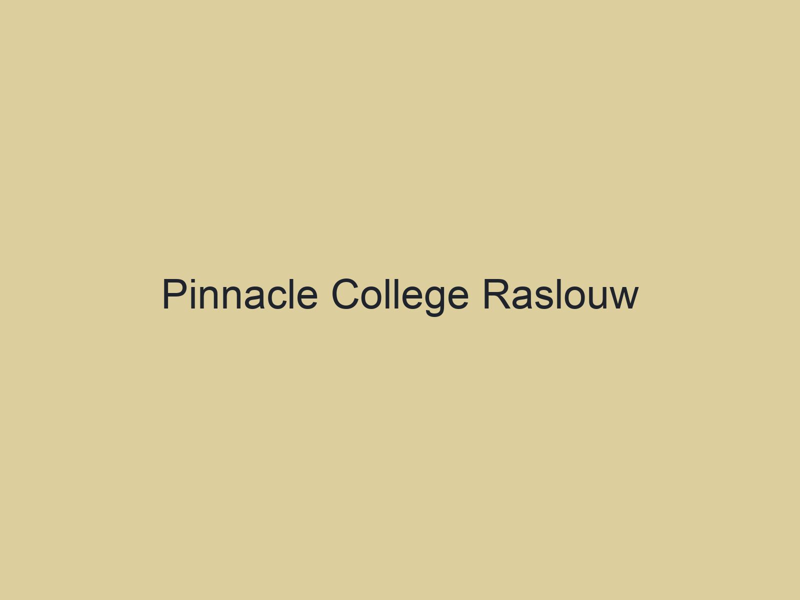 Pinnacle College Raslouw